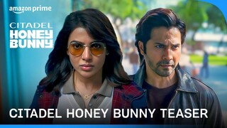 Citadel: Honey Bunny Teaser | Raj & DK | Varun, Samantha, Kay Kay | Russo Brothers | Prime Video