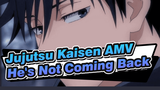 Jujutsu Kaisen AMV
He's Not Coming Back
