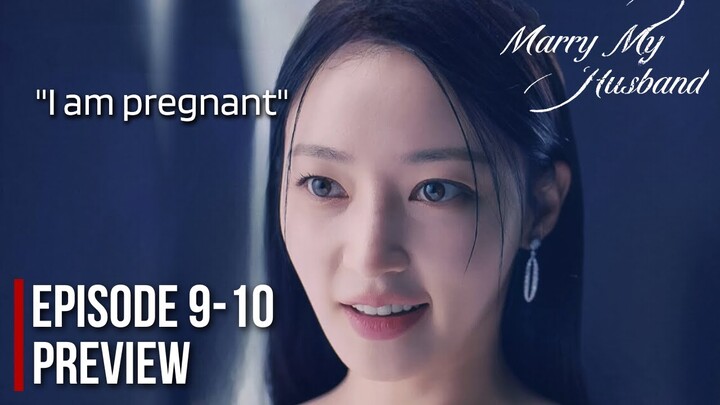 Marry My Husband Episode 9 Preview Explanation & Prediction | "I Won't Let Them Marry."~Sumin