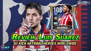 REVIEW "Luis Suárez" ST 108 - SỰ KIỆN NATIONAL HEROES: WORLDWIDE 《FIFA MOBILE 21》