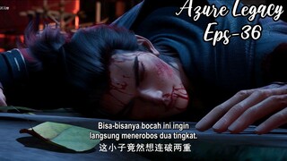 Azure Legacy Eps 36 | Sub Indo