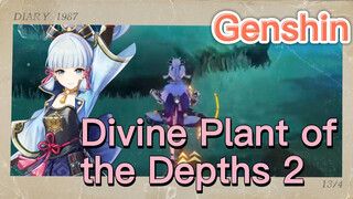 Divine Plant of the Depths 2