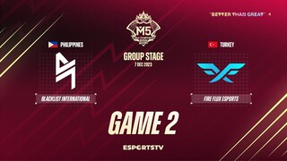 Blacklist International vs Fire Flux Esports GAME 2 M5 World Championship Group Stage | BLCK vs FF