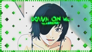 「💚DOWN ON ME 💚 」Chainsaw Man「AMV/EDIT」4K