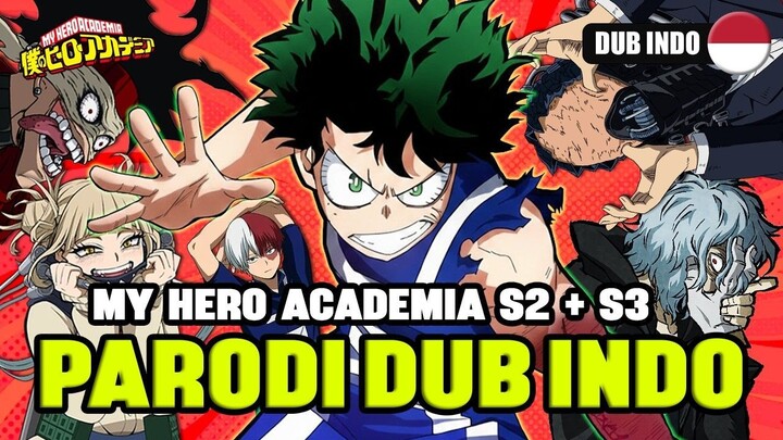 BOKU NO HERO ACADEMIA PART 2 (S2+S3)  PARODI DUB INDO