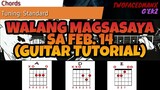 Walang Magsasaya Sa Feb. 14 (Guitar Tutorial)