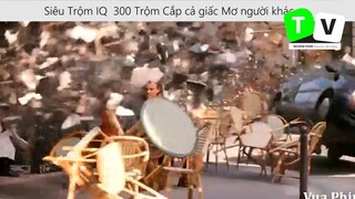 Siêu Trộm IQ  300 Trộm Cắp cả giấc Mơ người khác p1
