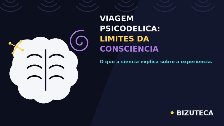 Viagem Psicodélica_ Explorando Limites da Consciência