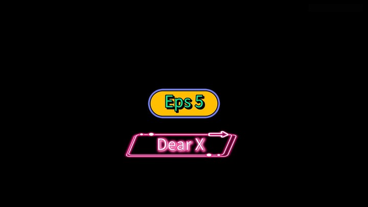 Dear X Eps 5 Subtitle Indonesia