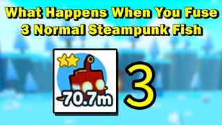 What happens when you fuse 3 Steampunk Fish in Pet Simulator X