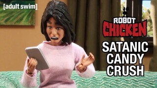 The Devil Made Me Candy Crush | Robot Chicken | adult swim