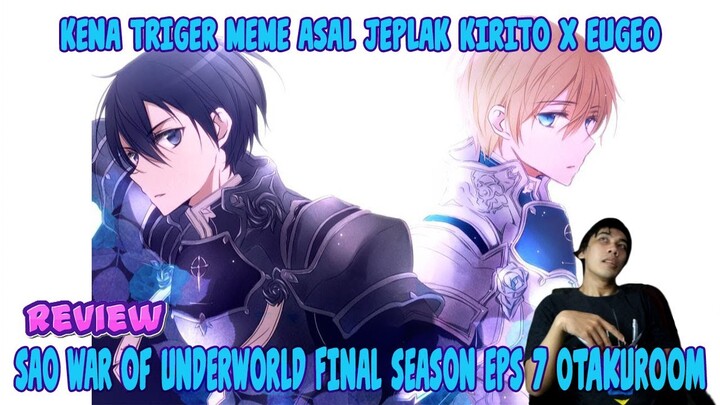 Ke Trigger Komentar Bromance Kirito X Eugeo SAO WOA Eps 7