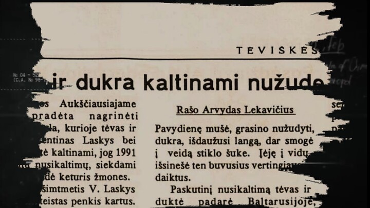 Laskys and His Daughter; A Cold-Blooded Crime Spree That Shocked Lithuania! (216