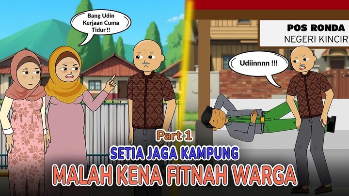 Setia Jaga Kampung Malah Kena Fitnah Warga Part 1  Drama Animasi