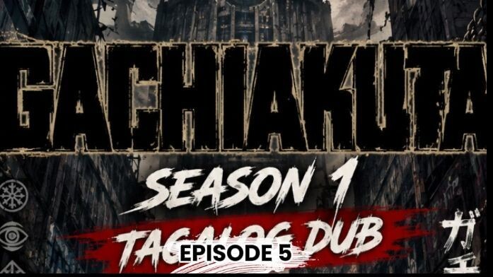 GACHIAKUTA TAGALOG DUBB EPISODE 5 PART 4
