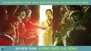 Review Phim ST I Cô Gái San Phẳng Cả Một Vương Quốc Để Báo Thù Cho Ngôi Làng Của Mình