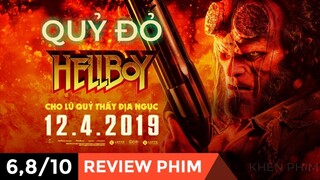Review phim HELLBOY (Quỷ Đỏ) - Anh chàng cục súc nhưng tốt tính - Khen Phim