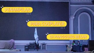 PENAMPILAN PARA COSPLAYER DI PANGGUNG BESAR