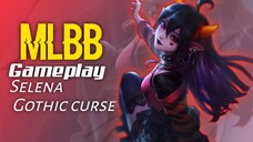 gameplay Selena ghotic curse mlbb