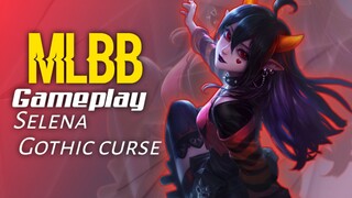 gameplay Selena ghotic curse mlbb