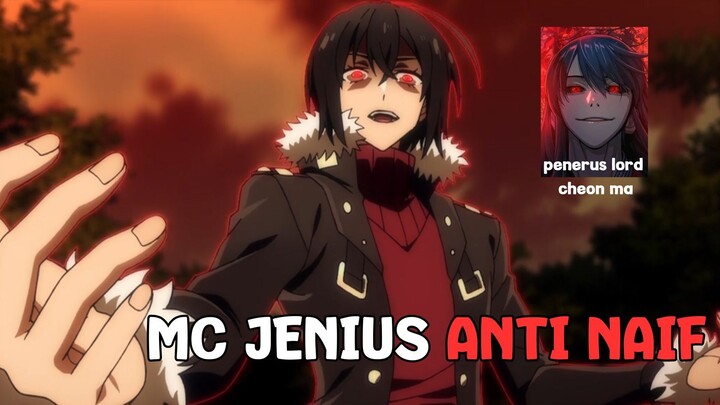 ANIME MC ANTI NAIF, JENIUS, SIFATNYA KAYA IBLIS COY! MC KRITERIA IDAMAN WIBU