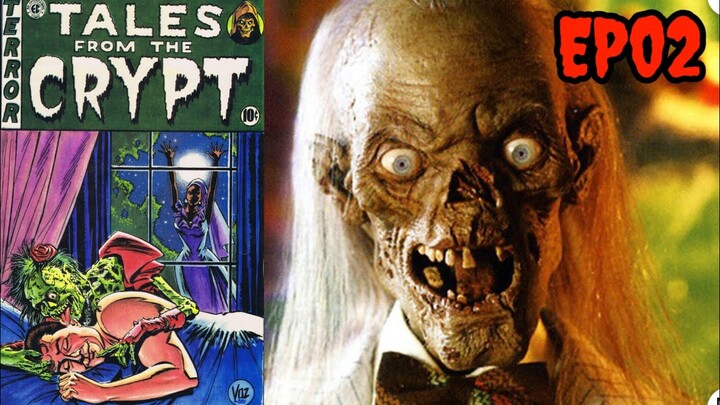 เรื่องเล่าจากหลุม นิทานขนหัวลุกกับเนื้อหาสุดหักมุมเกินจะคาดเดา /EP02/ Tales From The Crypt