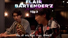 [Vietsub] Flair Bartender'z tập 3