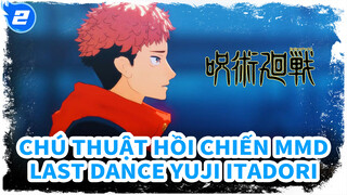 [Chú Thuật Hồi Chiến MMD] Last Dance - Yuji Itadori_2