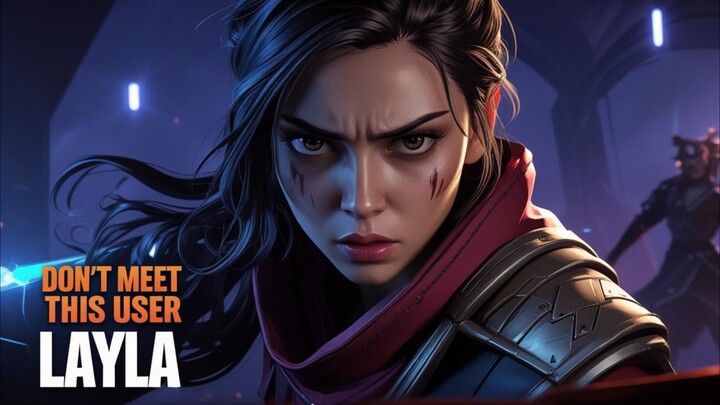 Jangan Sampai Ketemu user Layla satu ini