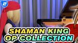 Shaman King| OP Collection！Hayashibara Megumi ！SHAMAN KING 2001&2021  Ru's Piano_2