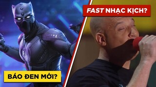 Phê Phim News: BLACK PANTHER 2 BẤM MÁY | FAST & FURIOUS sẽ có phim NHẠC KỊCH?