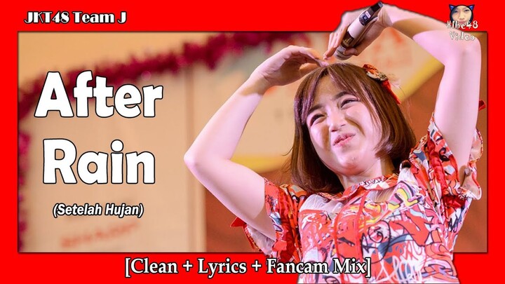 After Rain - JKT48 Team J (Circus ver.) [Clean + Lyrics]