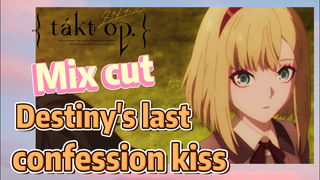 [Takt Op. Destiny]  Mix cut |  Destiny's last confession kiss
