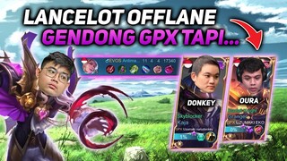 GENDONG GPX OURA DONKEY GW KASIH TAU LANCELOT OFFLANE TERLALU OP - MOBILE LEGENDS