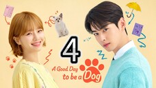 A Good Day To Be A Dog Episode 4 [Tagalog Dub]