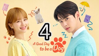 A Good Day To Be A Dog Episode 4 [Tagalog Dub]