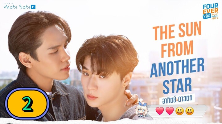 [WEDNESDAY] (FOUREVER YOU PART 2) THE SUN FROM ANOTHER STAR | EPISODE 2