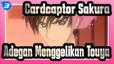[Cardcaptor Sakura] Adegan Menggelikan Touya_3