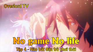 No game No life Tập 4 - Nào bắt đầu trò chơi thôi