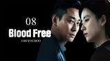 🇰🇷 Blood Free (2024) Episode 8 (Eng Subs HD)