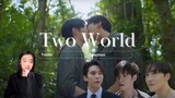 Two Worlds โลกสองใบ ใจดวงเดียว Official Trailer Reaction