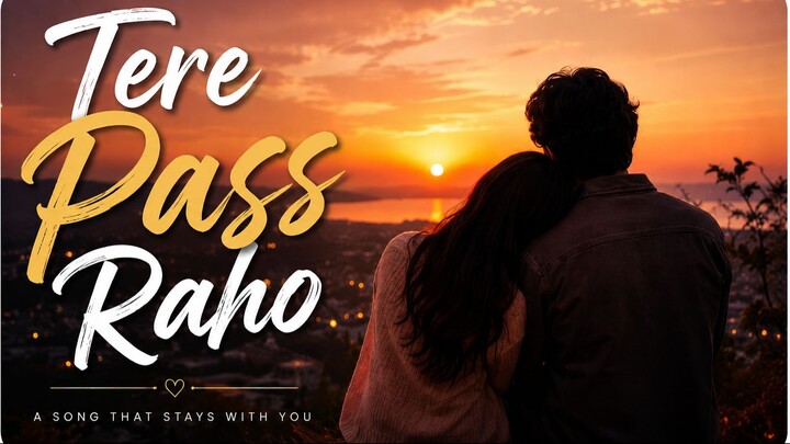 Tere Pass Raho – New Hindi Love Song 2026 _ Aiyraa Music Official Animated Music