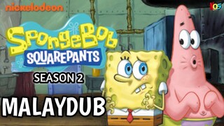 [S02.E08] SpongeBob SquarePants | MALAYDUB