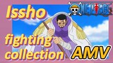 [ONE PIECE]  AMV | Issho fighting collection