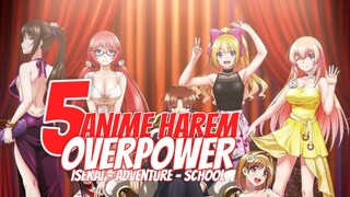 REKOMENDASI ANIME HAREM MC OVERPOWER !