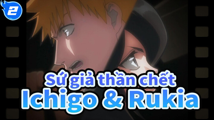 [Sứ giả thần chết] Ichigo & Rukia Ở bên nhau (phần 1)_2
