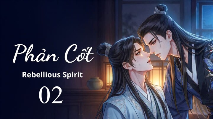 Vsub Phản Cốt Rebellious Spirit - Boylove - P2