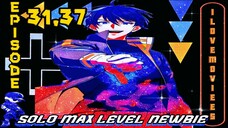 Solo Max Level Newbie TAGALOG EPISODE 31,37