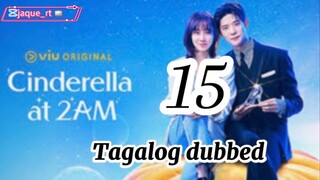 Title: Cinderella at 2am  | kdrama | Tagalog dubbed | episode 15