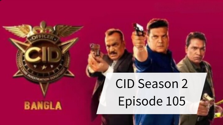 CID Season 2 Episode 105 | Bangla Dubbed | New Season 2026